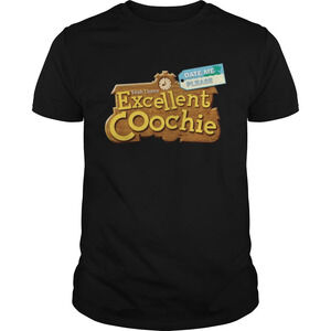 Yeah I Have Excellent Coochie Date Me Please Shirt